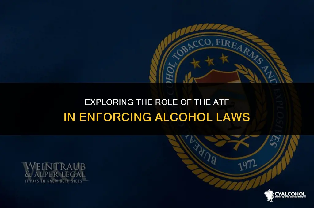 what federal agency enforces alcohol laws