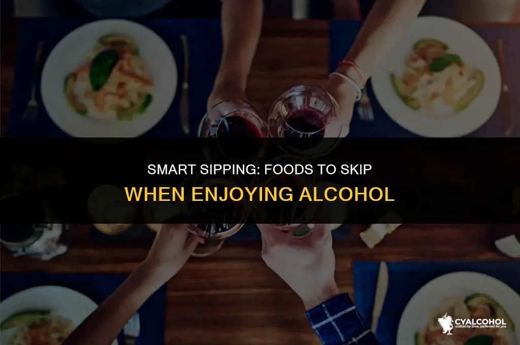 what food to avoid with alcohol