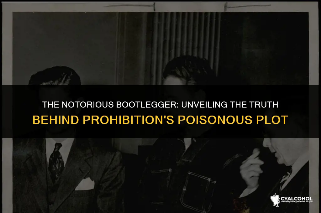what guy poisoned alcohol during prohibition