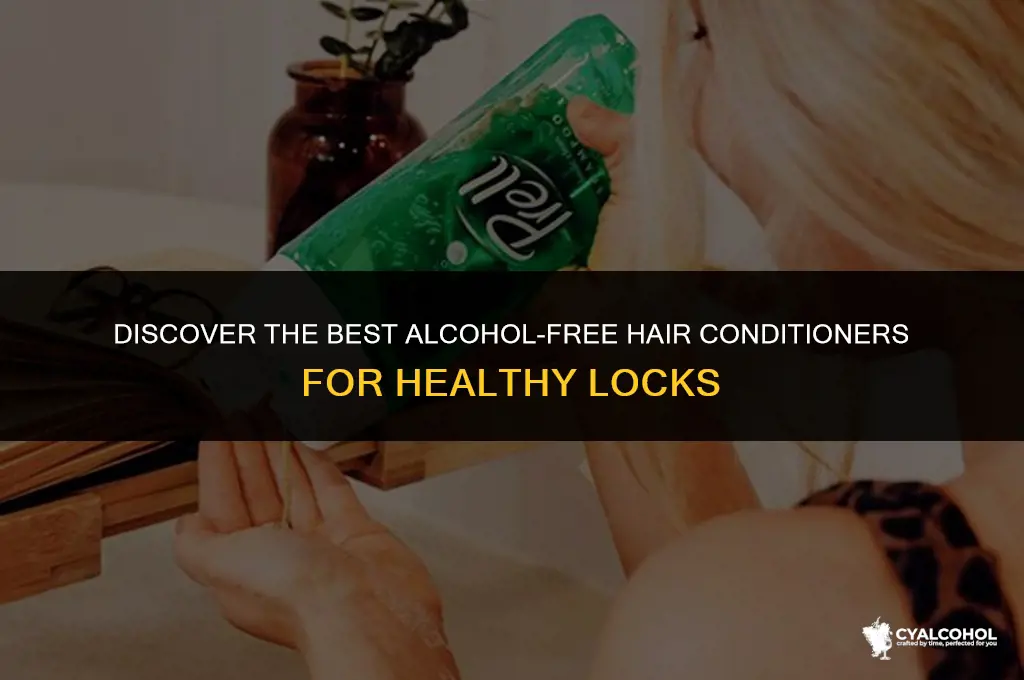 what hair conditioners are alcohol free