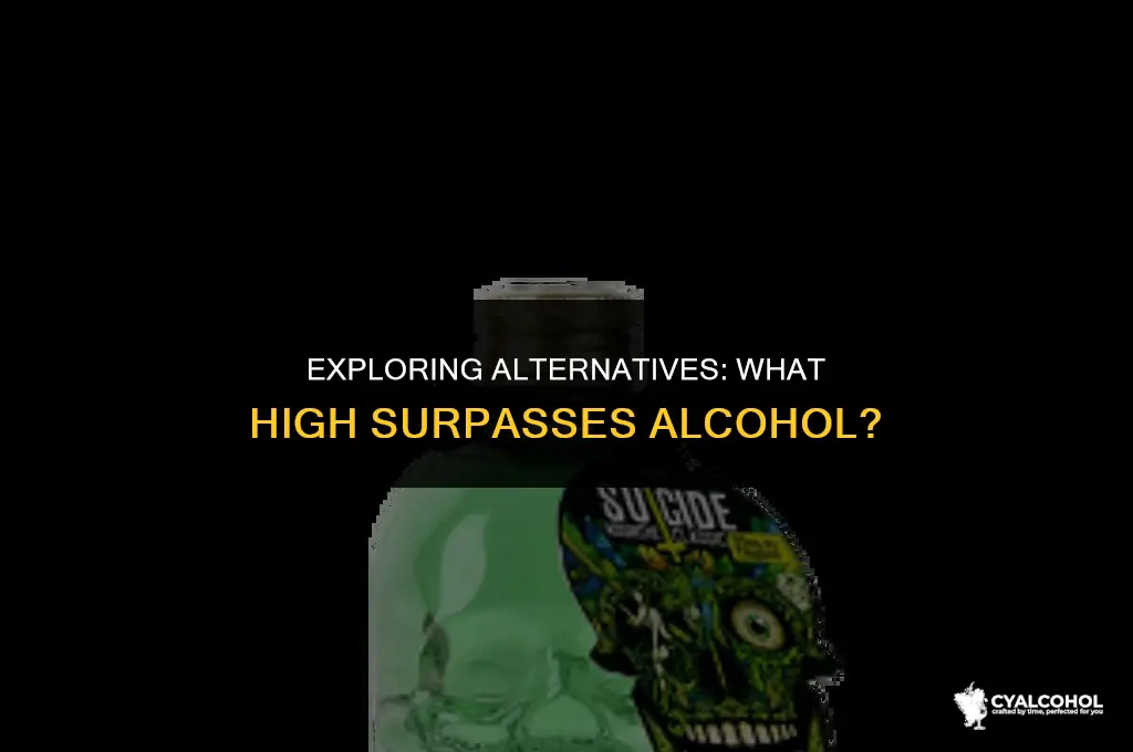 what high is better than alcohol