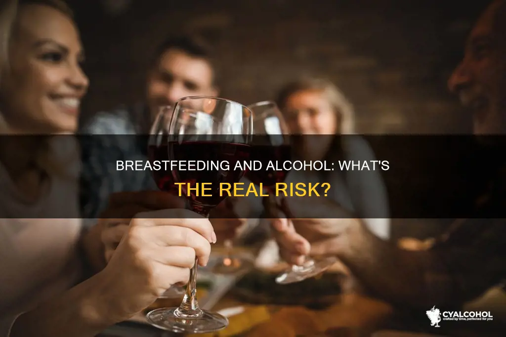 what if i breastfeed with alcohol in my system