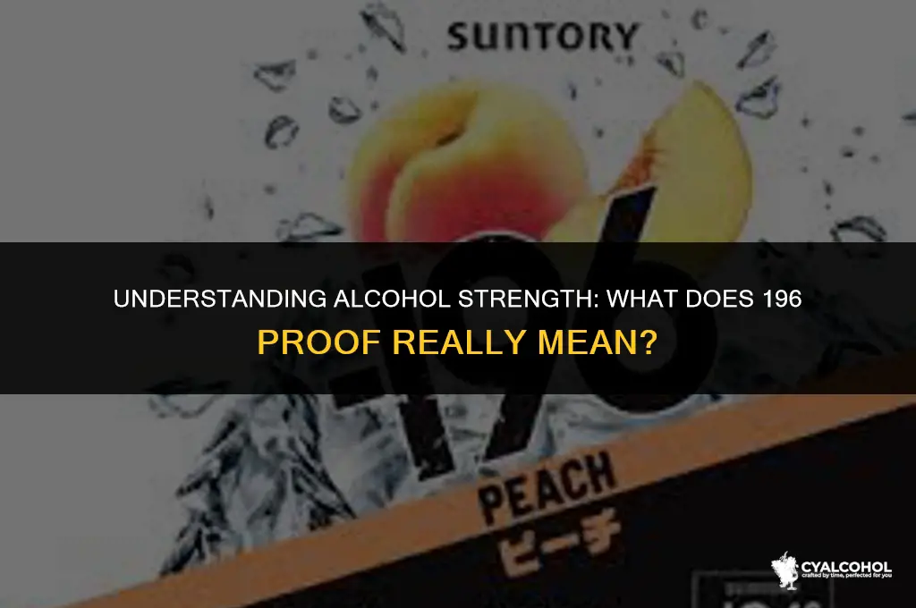 what is 196 proof in alcohol