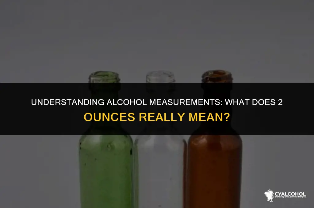 what is 2 oz of alcohol