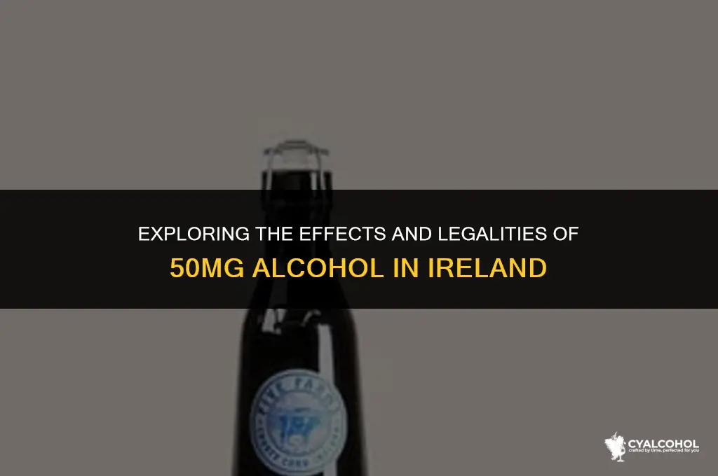 what is 50mg of alcohol ireland
