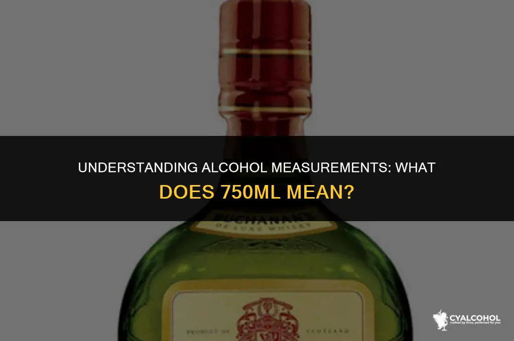 what is 750 ml in alcohol