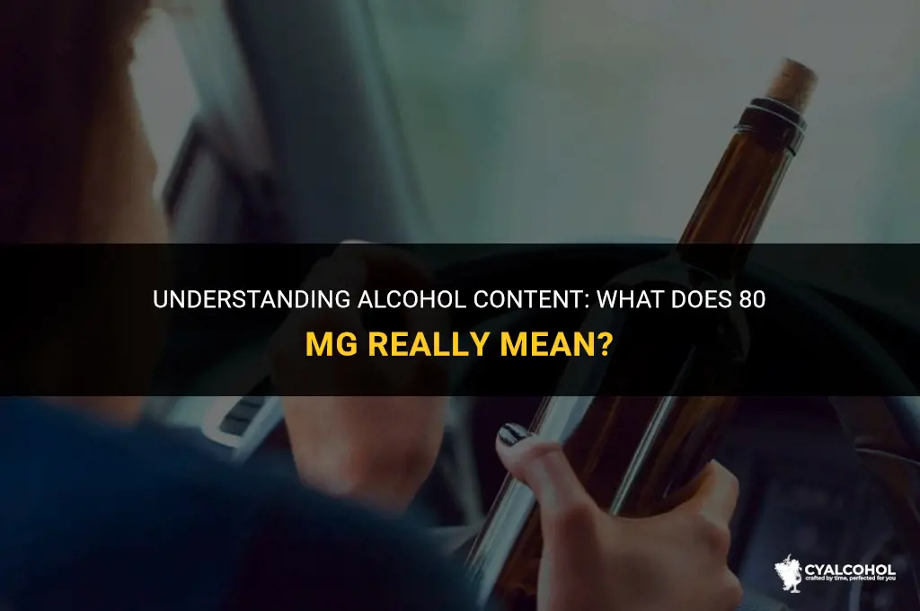 what is 80 mg of alcohol