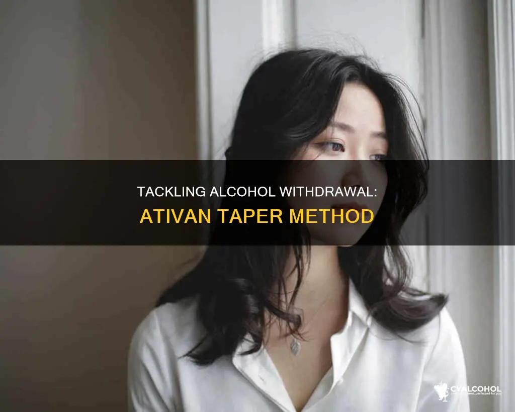 what is a ativan taper to withdraw from alcohol