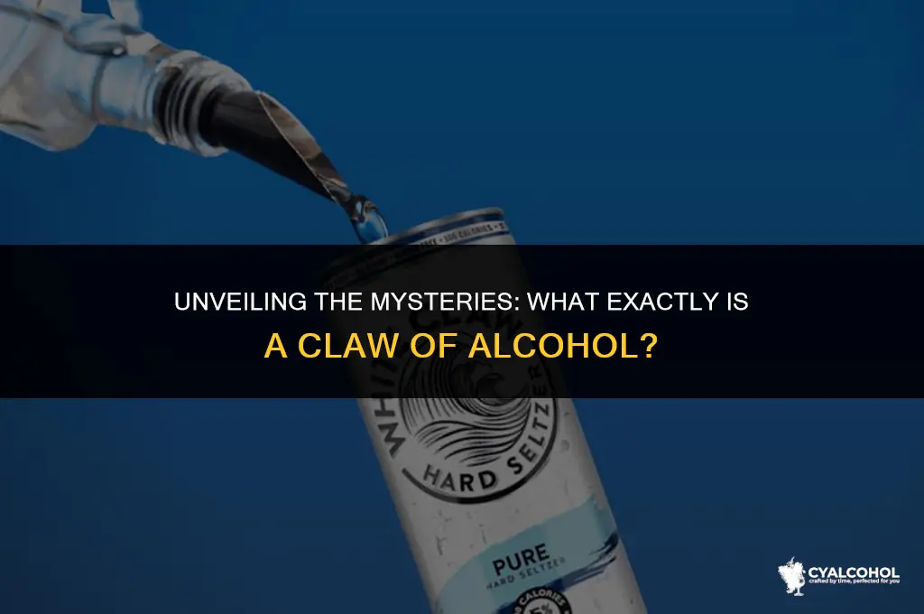 what is a claw of alcohol