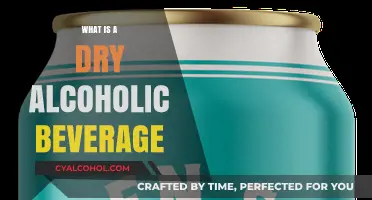 Exploring the World of Dry Alcoholic Beverages: A Comprehensive Guide