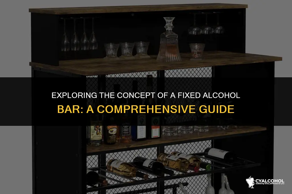 what is a fixed alcohol bar