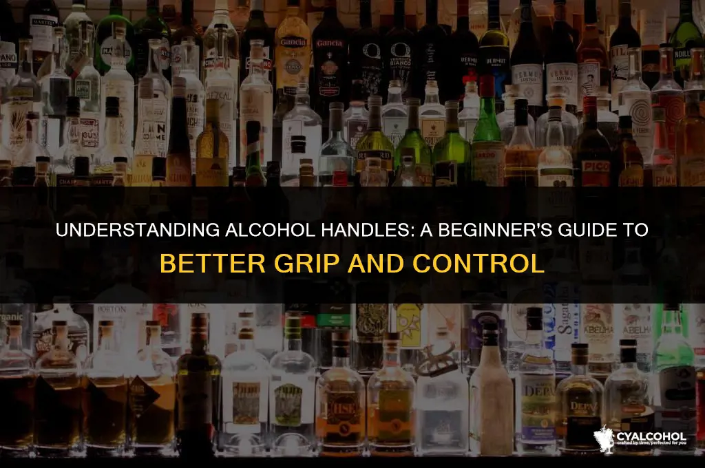what is a handle in alcohol