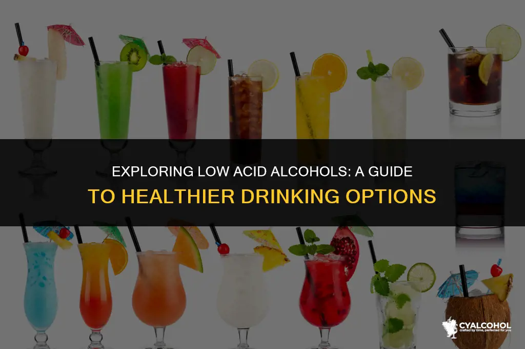 what is a low acid alcohol