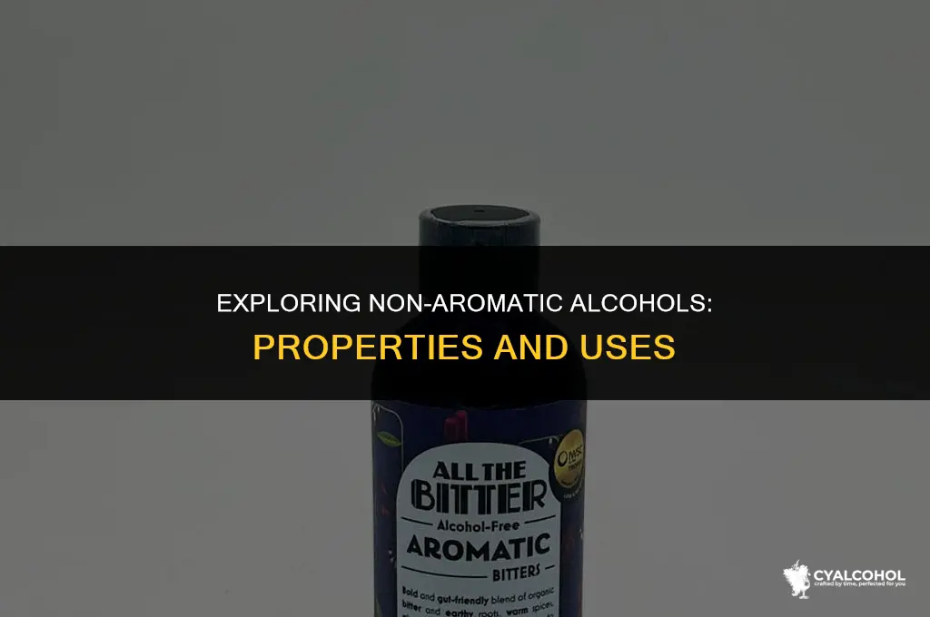 what is a non aromatic alcohol