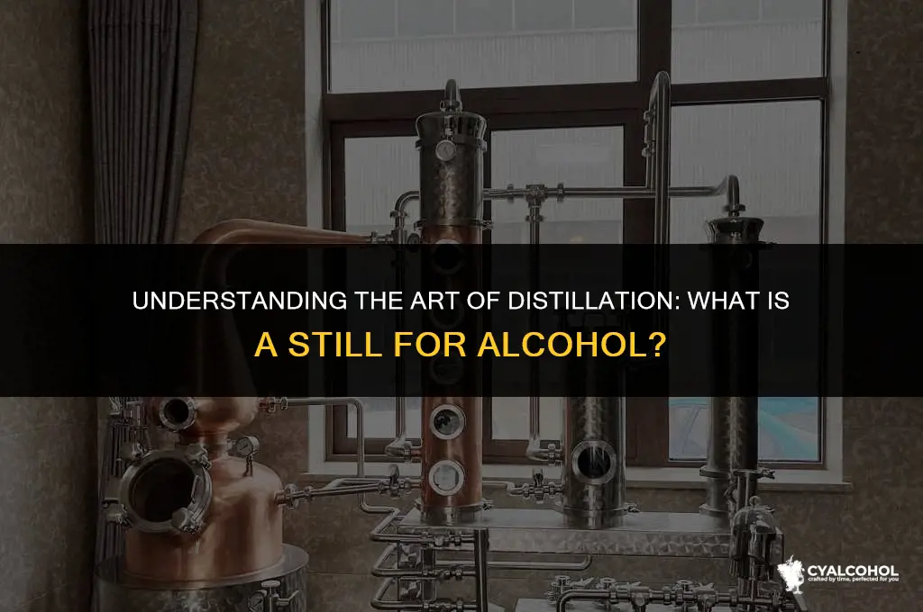 what is a still for alcohol
