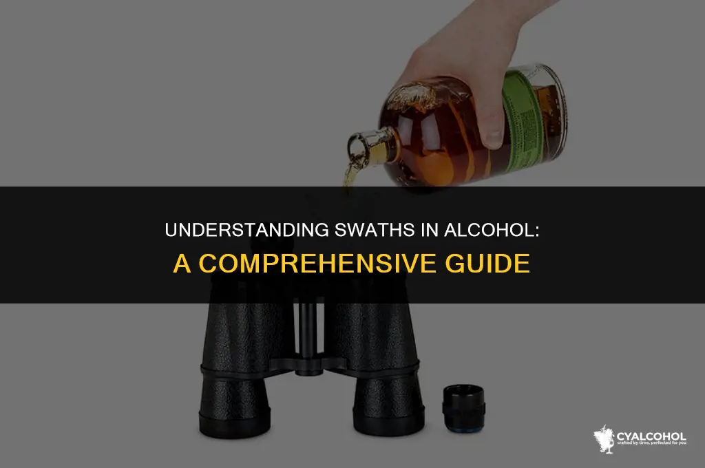 what is a swath in alcohol