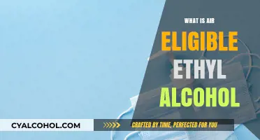 Understanding Air-Eligible Ethyl Alcohol: A Comprehensive Guide