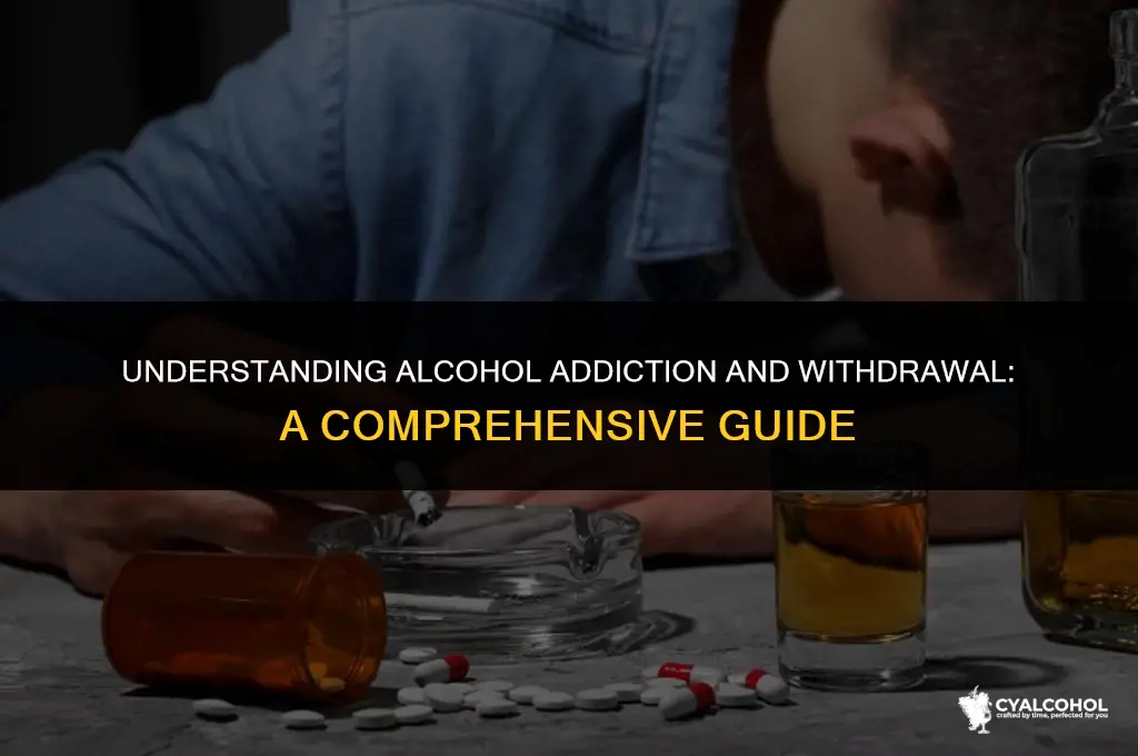 what is alcohol addiction and withdrawal