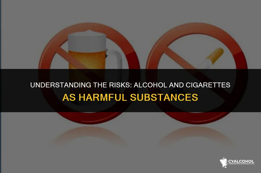 what is alcohol and cigarettes considerd