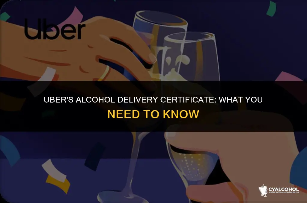 what is alcohol delivery certificate uber