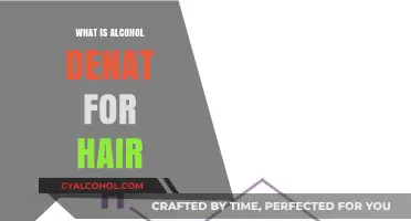 Unlocking the Secret: Alcohol Denat's Surprising Role in Hair Care