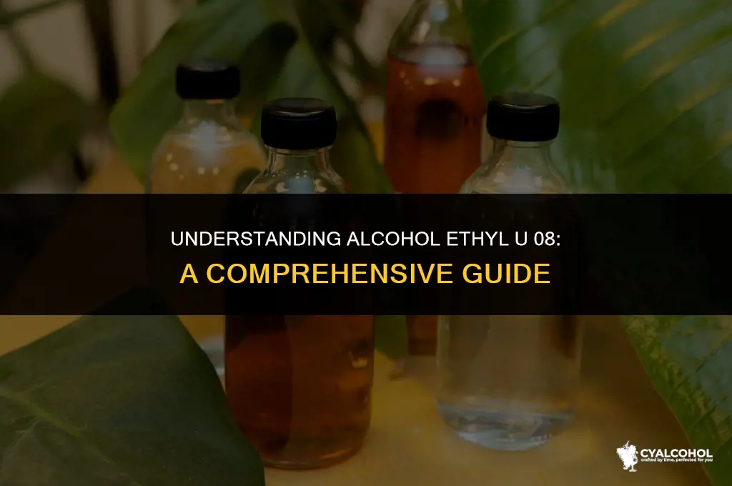 what is alcohol ethyl u 08