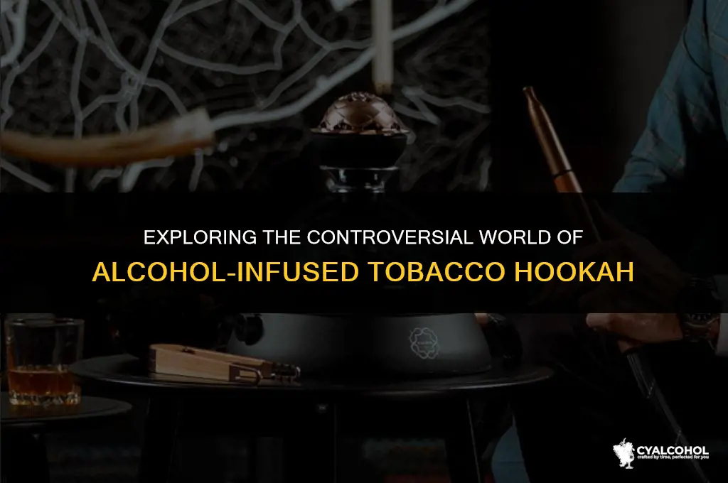 what is alcohol infused tobacco hookah