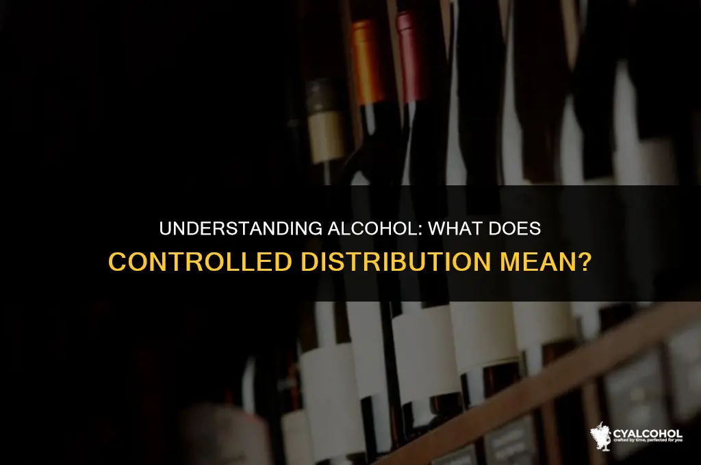 what is alcohol labeled controlled distrabution
