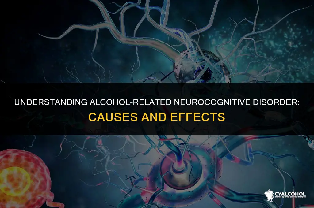 what is alcohol related neurocognitive disorder