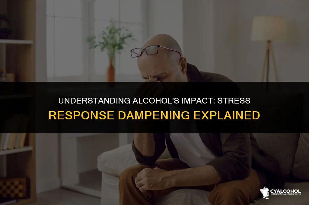 what is alcohol stress response dampening