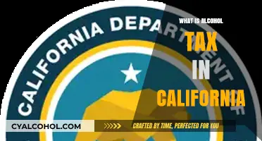 Understanding California's Alcohol Tax: A Comprehensive Guide