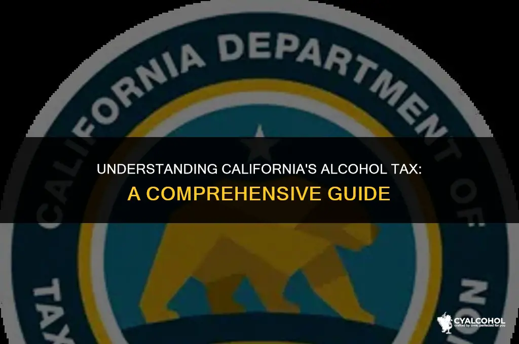what is alcohol tax in california