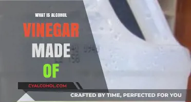 Unveiling the Ingredients: What Makes Up Alcohol Vinegar?