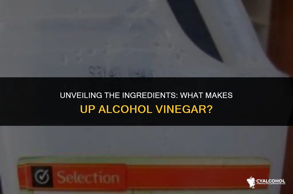 what is alcohol vinegar made of