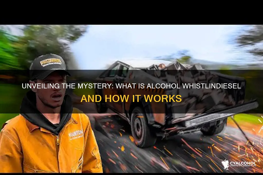 what is alcohol whistlindiesel
