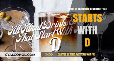 Discovering Delicious Drinks: What is the Alcoholic Beverage Starting with D?