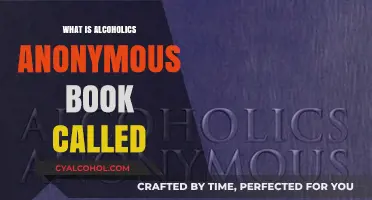 Unveiling the Title: What Is the Alcoholics Anonymous Book Called?