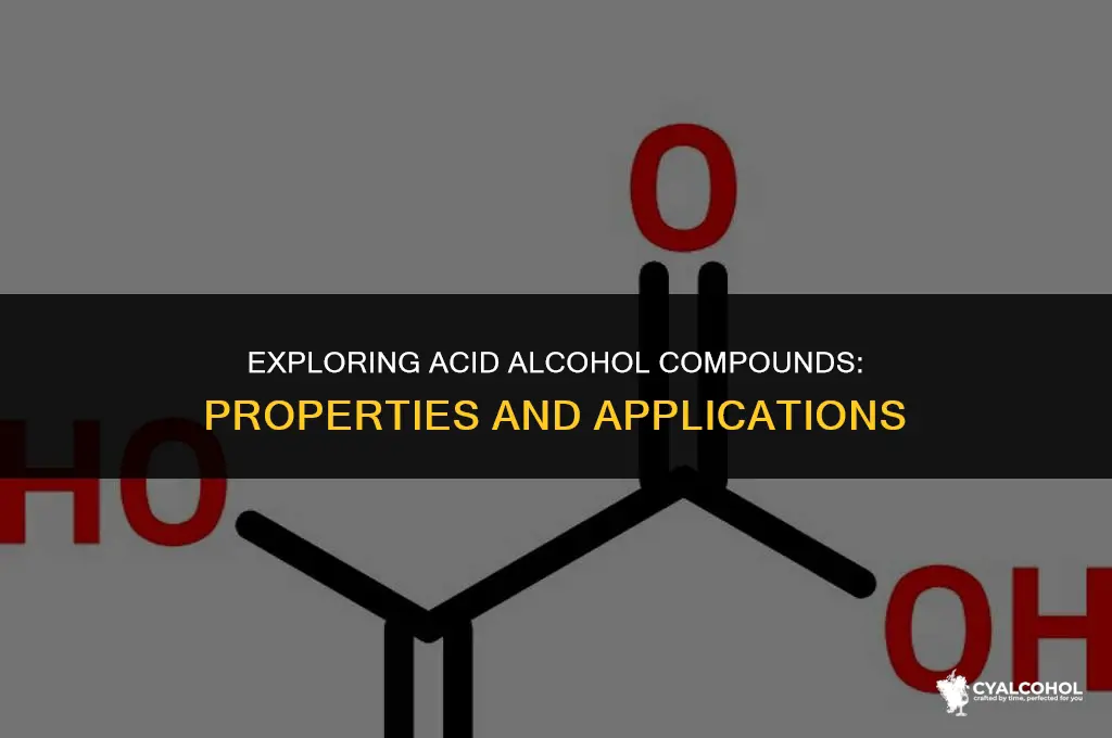 what is an acid alcohol compound