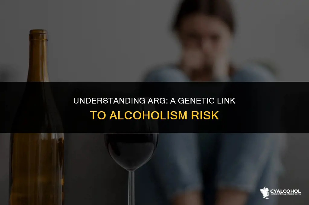 what is arg related to alcoholism