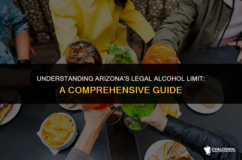what is arizona legal alcohol limit
