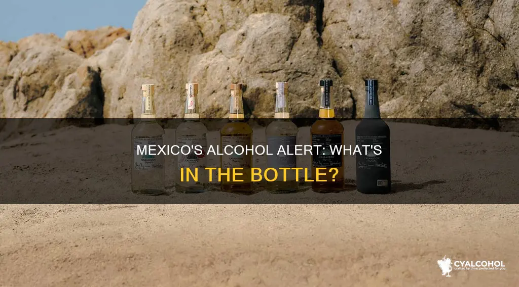 what is being added to alcohol bottles in mexico