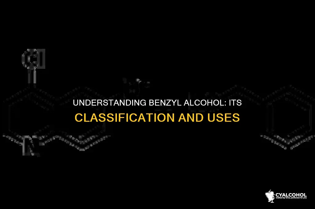 what is benzyl alcohol classified as