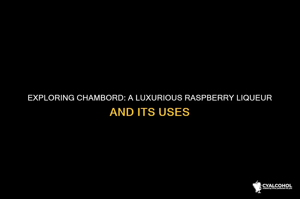 what is chambord alcohol