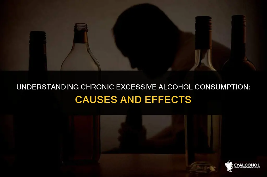 what is chronic excessive alcohol consumption