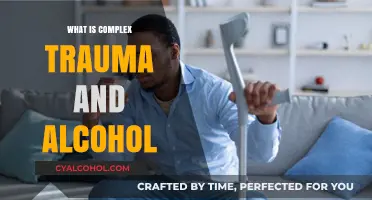 Unraveling the Link: Complex Trauma and Alcohol Abuse