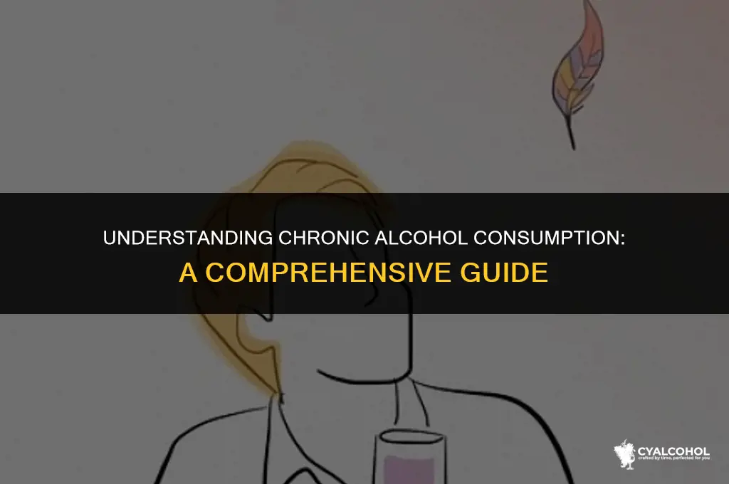 what is considered chronic alcohol consumption