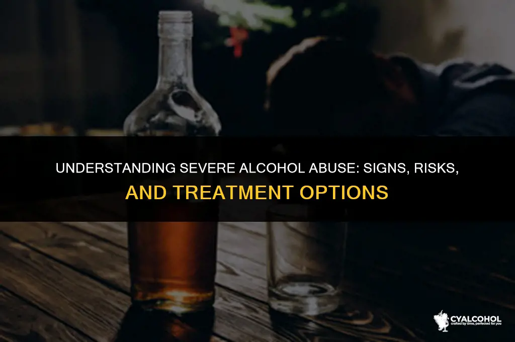 what is considered severe alcohol abuse