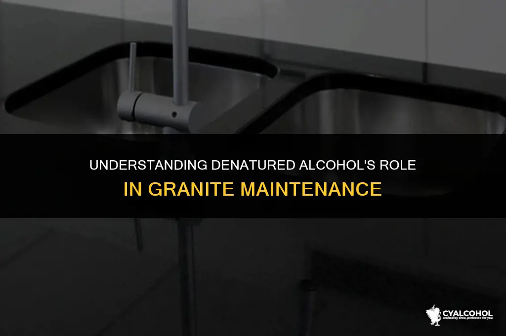 what is denatured alcohol for granite