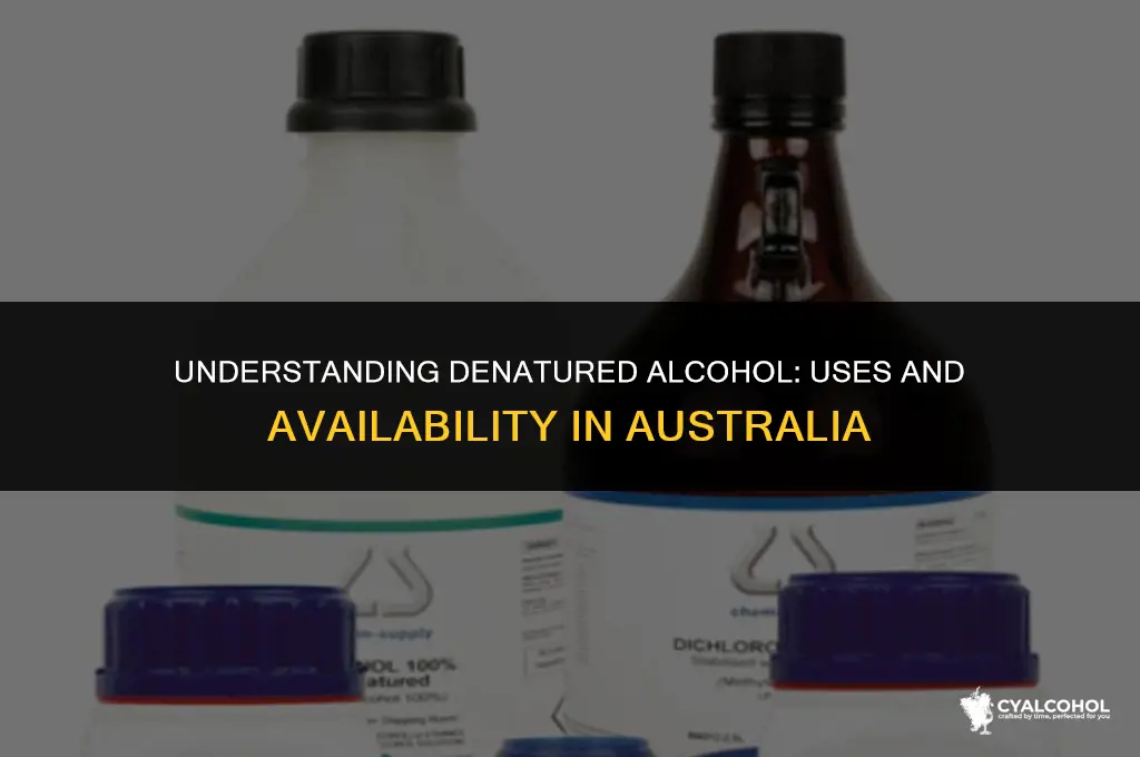 what is denatured alcohol in australia