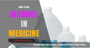 Exploring the Uses and Benefits of Dry Alcohol in Medicine
